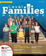 Laval Families Magazine | Laval's Family Life Magazine | First English publication in Laval offering inspiring articles on Family, Education, Community of Laval & more for family in Laval Quebec Laval Families Magazine | Laval's Family Life Magazine | First English publication in Laval offering inspiring articles on Family, Education, Community of Laval & more for family in Laval Quebec